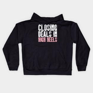 Closing Deals In High Heels - Real Estate Chick Gift Kids Hoodie